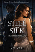Steel and Silk: The Price of Protection by K.T. Vale Kindle Edition